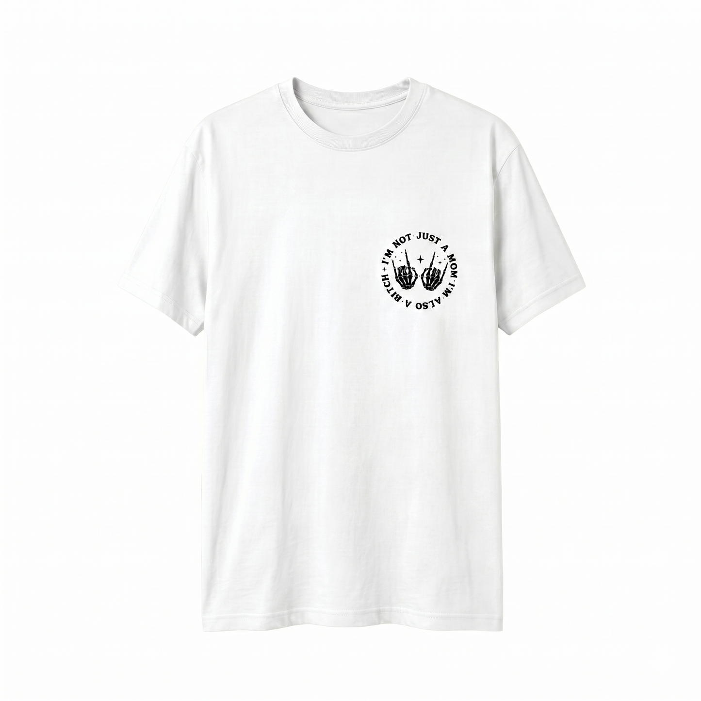 Double-Sided Graphic T-Shirt - "I'm Not Just A Mom" Skeleton Hand Women's Top